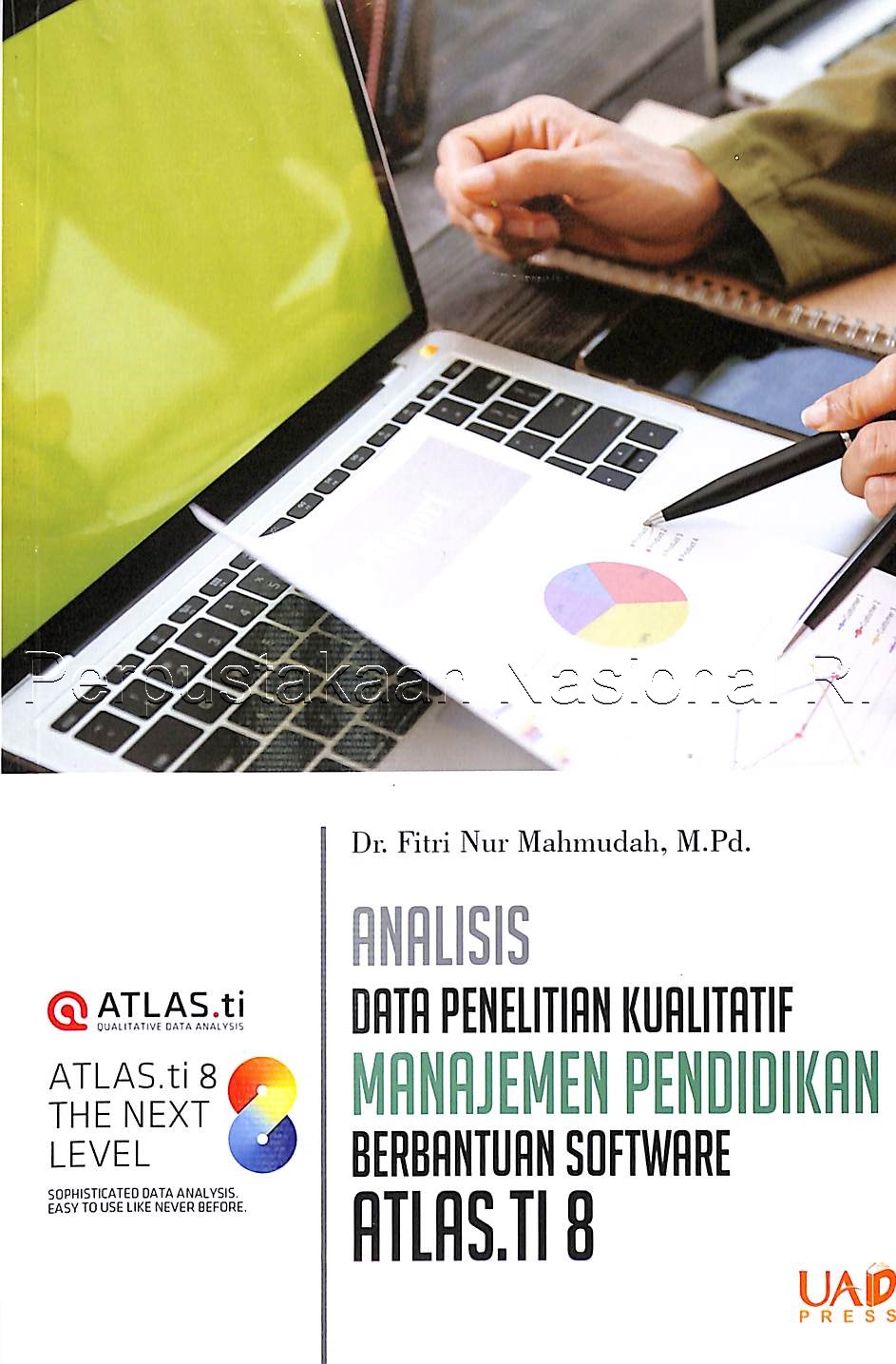 Analisis Data Penelitian Kualitatif Manajemen Pendidikan Berbantuan Software Atlas. TI 8