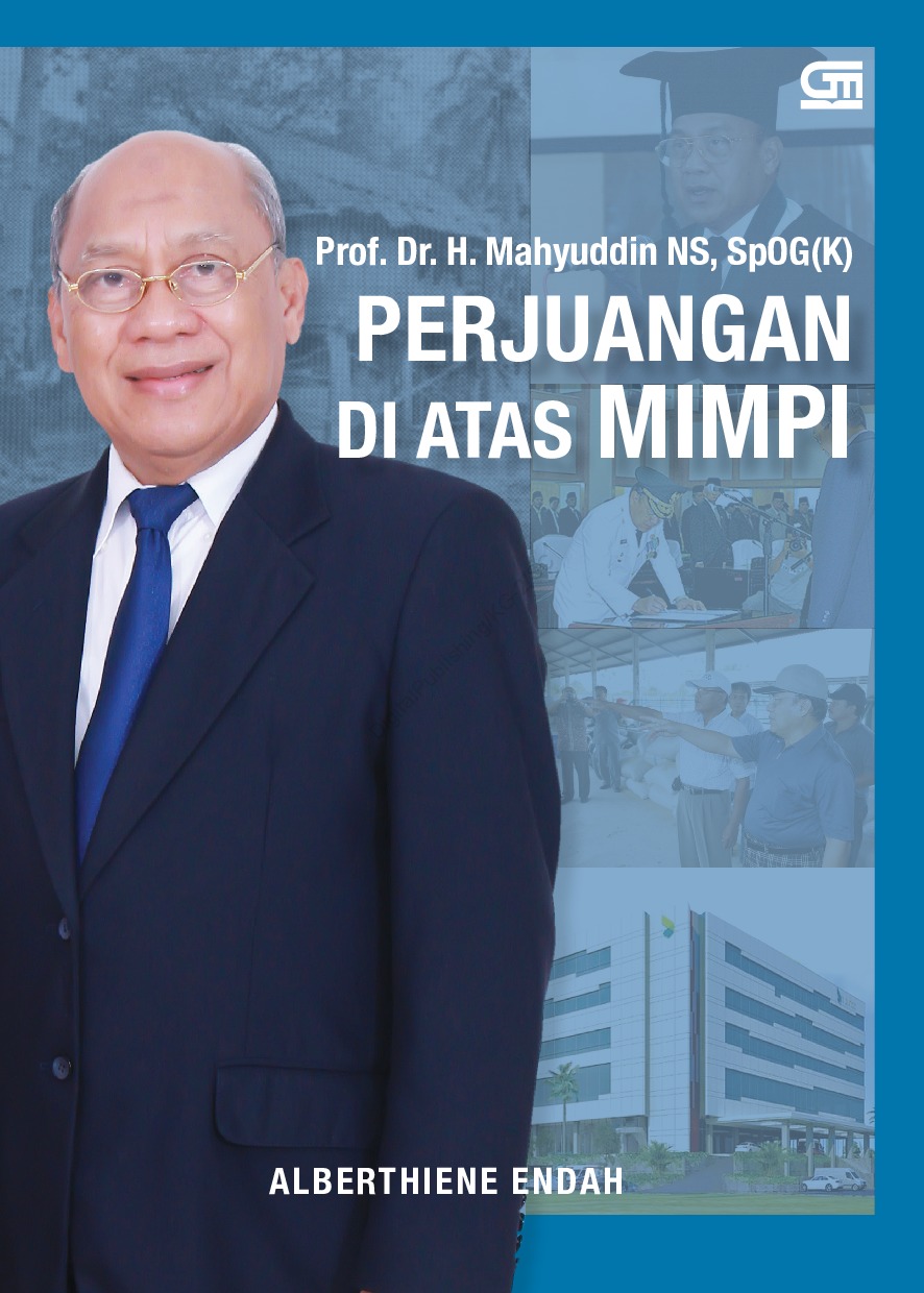 Prof. Dr. H. Mahyuddin NS, SpOG(K): Perjuangan Di Atas Mimpi