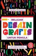 Belajar Desain Grafis Untuk Pemula : Mahir Segala Jenis Desain, Semua Orang Bisa Jadi Desainer