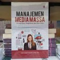 Manajemen Media Massa : Konsep Dasar, Pengelolaan, dan Etika Profesi