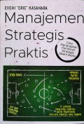 Manajemen Strategis Praktis : Cara menerapkan Pemikiran Strategis dalam Bisnis