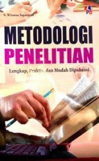 Metodologi Penelitian : Lengkap, Praktis, dan Mudah Dipahami