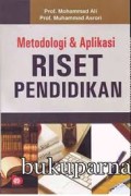 Metodologi & Aplikasi Riset Pendidikan