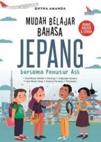 Mudah Belajar Bahasa Jepang : Bersama Penutur Asli