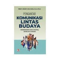 Pengantar Komunikasi Lintas Budaya : Menerobos Era Digital Dengan Sukses