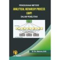 Penggunaan Metode Analytical Hierarchy Process (AHP) Dalam Penelitian