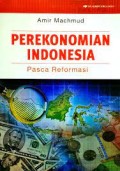 Perekonomian Indonesia : Pasca Reformasi