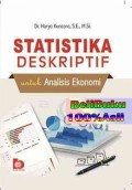 Statistika Deskriptif : Untuk Analisis Ekonomi