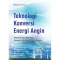 Teknologi Konversi Energi Angin : Ekstraksi Daya Maksimum Sebagai Usaha Peningkatan Efisiensi