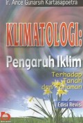 klimatologi : Pengaruh Iklim Terhadap Tanah Dan Tanaman