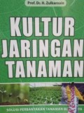 Kultur Jaringan Tanaman : Solusi Perbanyakan Tanaman Budi Daya